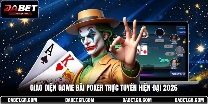 DABET ⭐️ Link Trang Chủ DABET Mới Nhất | Đăng Ký Tặng 188K Giao diện game bài Poker trực tuyến hiện đại 2026